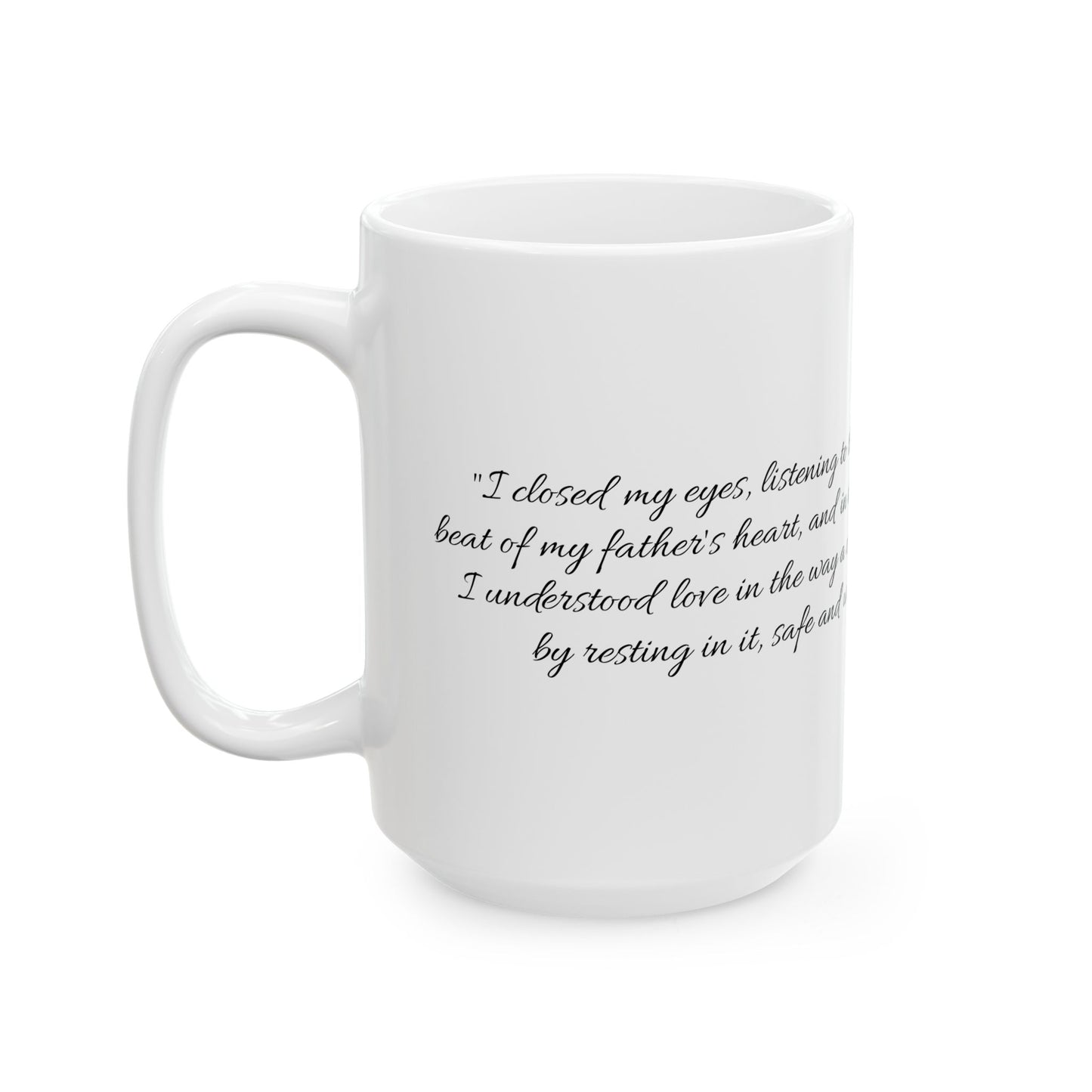 My Father, Jesus (w/ quote) - 15 oz Ceramic Mug