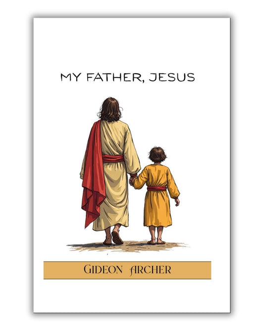 My Father, Jesus - Hardcover